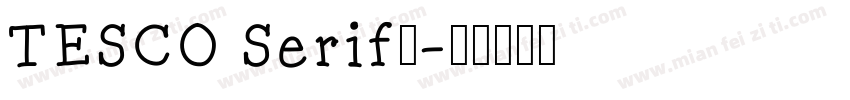TESCO Serif◆字体转换
